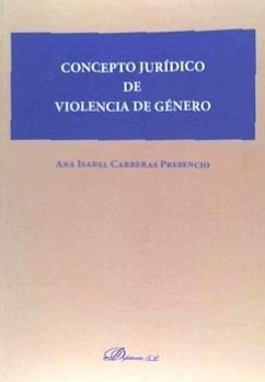 Concepto jurídico de violencia de género - Carreras Presencio, Ana Isabel