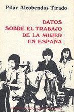 Datos sobre el trabajo de la mujer en España - Alcobendas Tirado, María Pilar