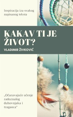 Kakav ti je zivot? (Savremena duhovnost, #10) (eBook, ePUB) Cover Kakav ti je zivot? (Savremena duhovnost, #10) (eBook, ePUB)