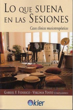 Cover Lo que suena en las sesiones : casos clínicos musicoterapéuticos
