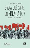 ¿Para qué sirve un sindicato? ¿Para qué sirve un sindicato?