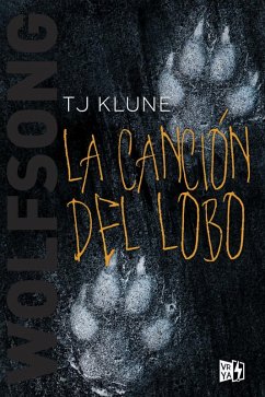 La canción del lobo - Klune, T. J.