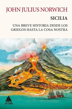 Cover Sicilia: Una Breve Historia Desde Los Griegos Hasta La Cosa Nostra