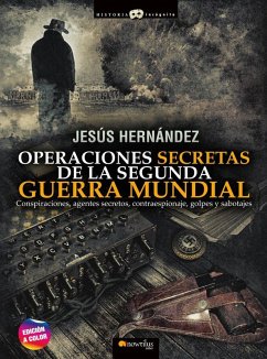 OPERACIONES SECRETAS DE LA SEGUNDA GUERRA MUNDIAL OPERACIONES SECRETAS DE LA SEGUNDA GUERRA MUNDIAL