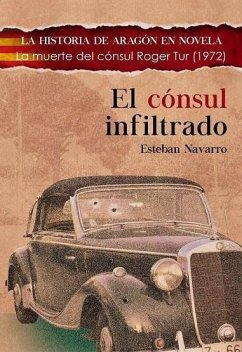 El cónsul infiltrado - Navarro Soriano, Esteban