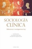 Sociología clínica : reflexiones e investigaciones hoy Sociología clínica : reflexiones e investigaciones hoy
