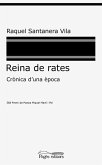 Reina de rates : Crònica d'una època Reina de rates : Crònica d'una època