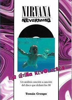 Cover Nirvana : Nevermind : la última revolución