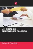 UM SINAL DE SMUGNESSM POLÍTICO