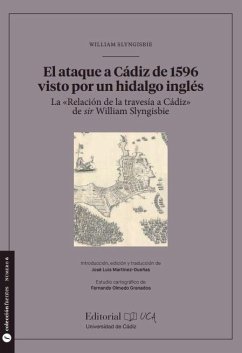 El ataque a Cádiz de 1596 visto por un hidalgo inglés : la 
