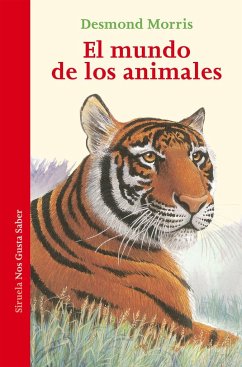 El mundo de los animales - Morris, Desmond; Suárez Girard, Anne-Hélène