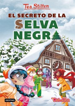 El secreto de la Selva Negra - Stilton, Tea