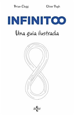 Infinito : una guía ilustrada - Clegg, Brian; Álvarez Canga, Lucas