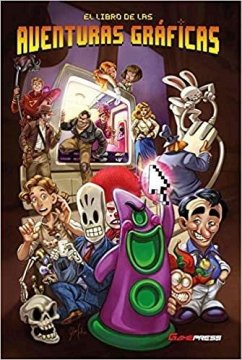 El libro de las aventuras gráficas - Tortajada Muñoz, Daniel . . . [et al.