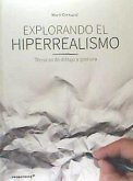 EXPLORANDO EL HIPERREALISMO