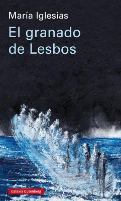 El granado de Lesbos - Iglesias, María