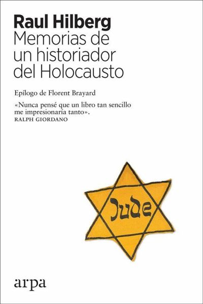 Memorias de un historiador del Holocausto Memorias de un historiador del Holocausto