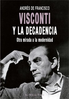 Visconti y la decadencia - Francisco Díaz, Andrés de