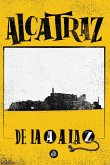 ALCATRAZ. DE LA A A LA Z ALCATRAZ. DE LA A A LA Z