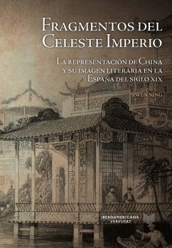 Cover Fragmentos del celeste imperio : la representación de China y su imagen literaria en la España del siglo XIX