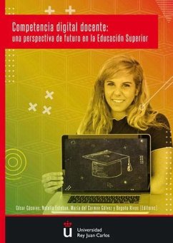 Competencia digital docente : una perspectiva de futuro en la educación superior - Cáceres Taladriz, César . . . [et al.