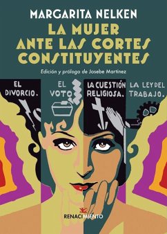 Cover La mujer ante las Cortes Constituyentes : seguido de Maternología y puericultura