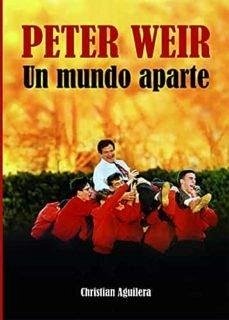 Cover Peter Weir : un mundo aparte