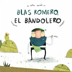 Blas Romero, el bandolero - Sacido Martín, Celia