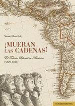 Cover Mueran las cadenas : el Trienio Liberal en América (1820-1824)