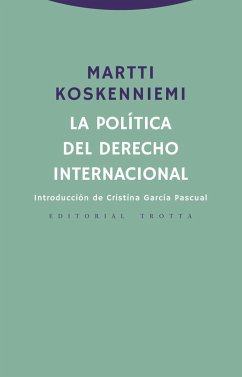 La política del derecho internacional - Koskenniemi, Martti; García Sáez, José Antonio