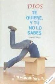 Cover Dios te quiere, y tú no lo sabes