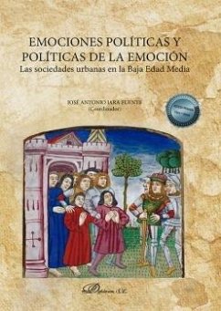 Cover Emociones políticas y políticas de la emoción : las sociedades urbanas en la Baja Edad Media