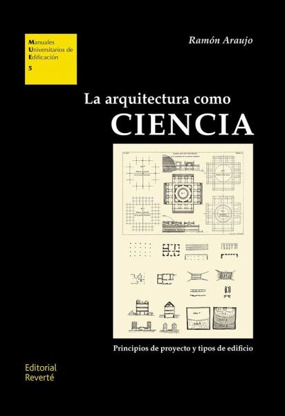 LA ARQUITECTURA COMO CIENCIA LA ARQUITECTURA COMO CIENCIA