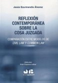 Reflexión contemporánea sobre la cosa juzgada : comparación entre modelos de civil law y common law Reflexión contemporánea sobre la cosa juzgada : comparación entre modelos de civil law y common law