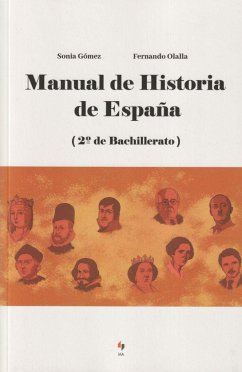 Manual de historia de España, 2 bachillerato - Gómez, Sonia; Olalla Carabias, Fernando