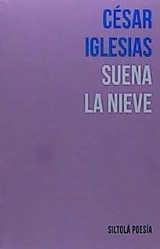 Suena la nieve - Iglesias, J. C.