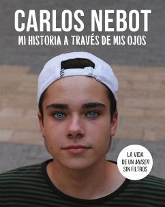 Mi historia a través de mis ojos - Nebot, Carlos