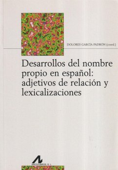 Desarrollos del nombre propio en español : adjetivos de relación y lexicalizaciones