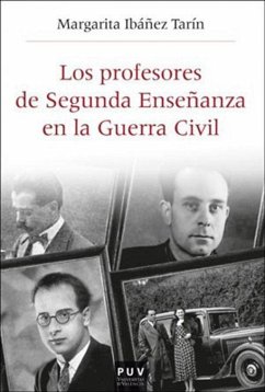 Los profesores de segunda enseñanza en la Guerra Civil : republicanos, franquistas y en la 