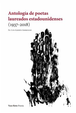 Antología de poetas laureados estadounidenses . (1937-2018)