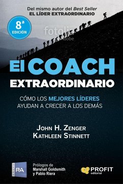 El coach extraordinario - Zenger, John H.; Stinnett, Kathleen