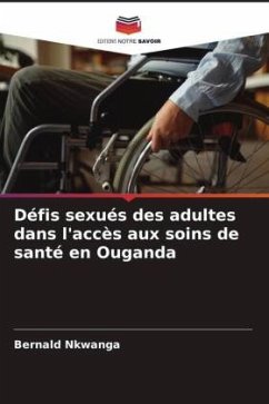 Défis sexués des adultes dans l'accès aux soins de santé en Ouganda - Nkwanga, Bernald