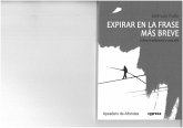 Expirar en la frase más breve : sobre el aforismo y más allá Expirar en la frase más breve : sobre el aforismo y más allá