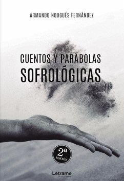 Cuentos y parábolas sofrológicas - Nougués Fernández, Armando