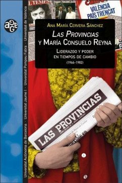 Las Provincias y María Consuelo Reyna : liderazgo y poder en tiempos de cambio (1966-1982) - Cervera Sánchez, Ana María