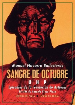 Sangre de octubre, UHP : episodios de la revolución de Asturias - Navarro Ballesteros, Manuel