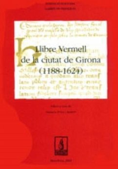 Llibre vermell de la ciudad de Girona (1188-1624) - Juliol i Alberdi, Griselda