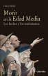 Morir en la Edad Media : los hechos y... - Bild 1