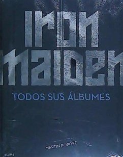 Iron Maiden : todos sus álbumes - Popoff, Martin