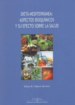 Dieta mediterránea : aspectos bioquímicos y su efecto sobre la salud - Yubero Serrano, Elena M.